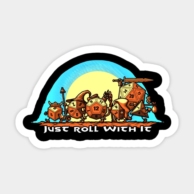 Just Roll With It (Text) Sticker by Miskatonic Designs